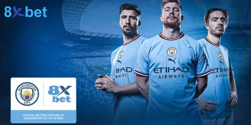 8xBet - Trang chủ nhà cái hàng đầu đến từ Châu Âu 16 8xbet tự hào là đối tác cá cược chính thức của clb manchester city